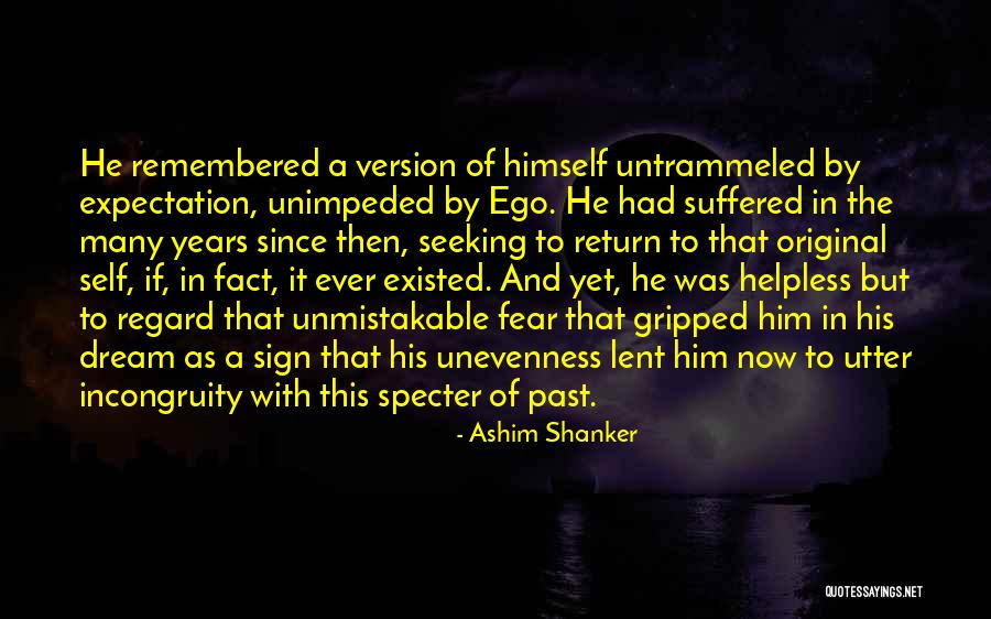 Unevenness Quotes By Ashim Shanker Unevenness Quotes By Ashim Shanker