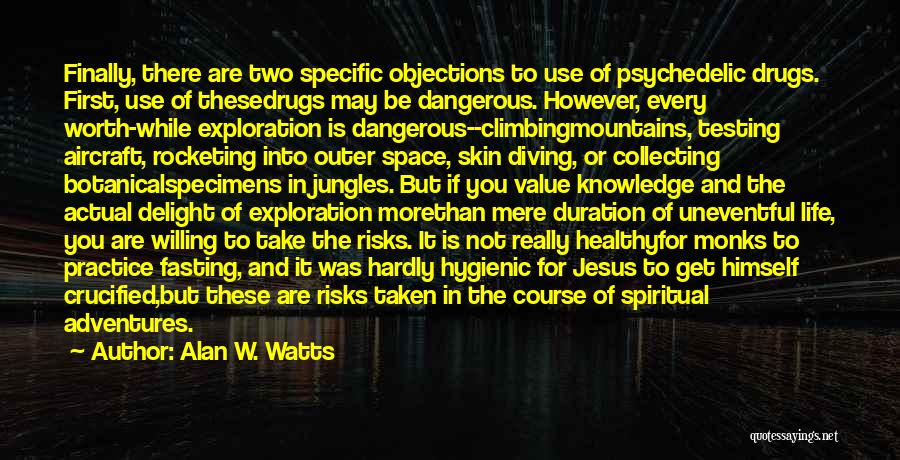 Uneventful Life Quotes By Alan W. Watts