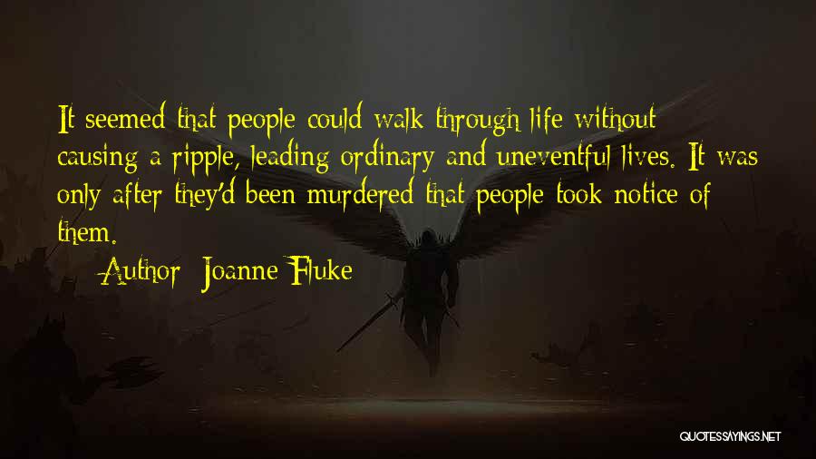 Uneventful Life Quotes By Joanne Fluke