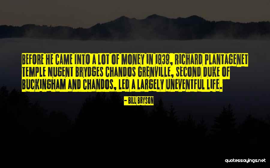 Uneventful Quotes By Bill Bryson Uneventful Quotes By Bill Bryson