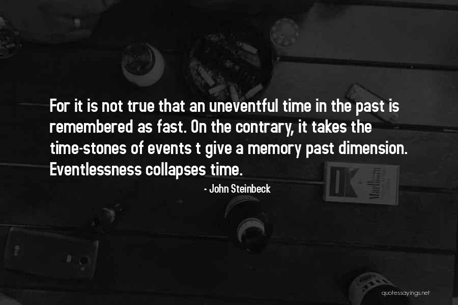Uneventful Quotes By John Steinbeck Uneventful Quotes By John Steinbeck