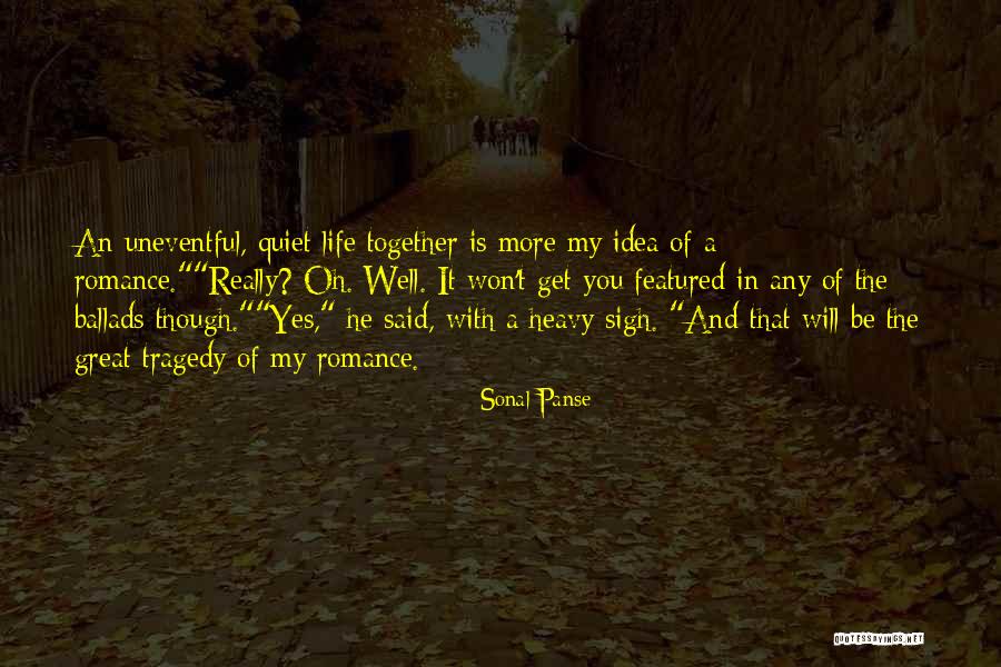 Uneventful Quotes By Sonal Panse Uneventful Quotes By Sonal Panse