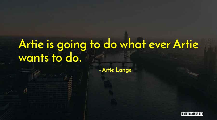 Uneventfully Means Quotes By Artie Lange Uneventfully Means Quotes By Artie Lange