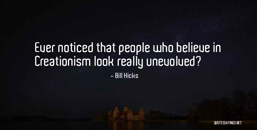 Unevolved Quotes By Bill Hicks Unevolved Quotes By Bill Hicks