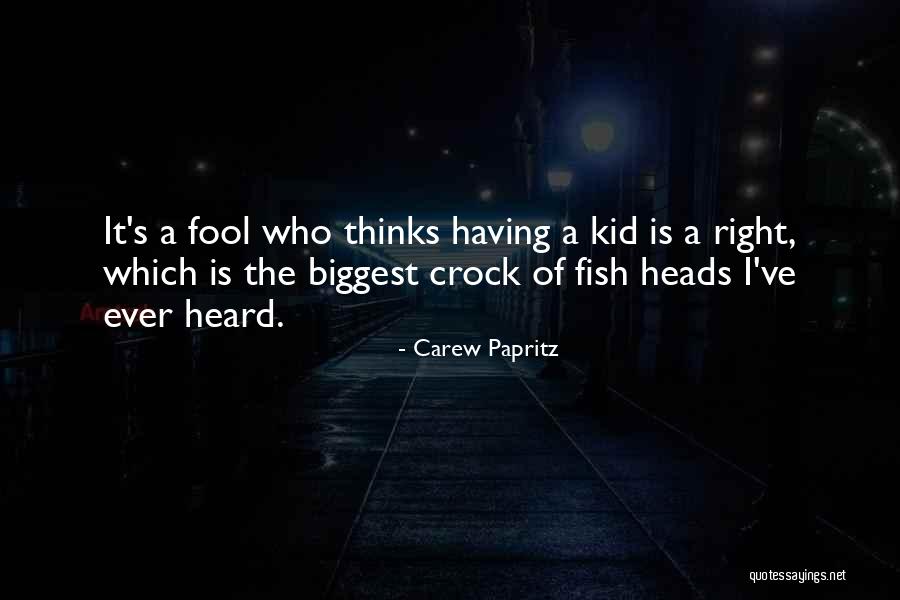 Unevolved Quotes By Carew Papritz Unevolved Quotes By Carew Papritz