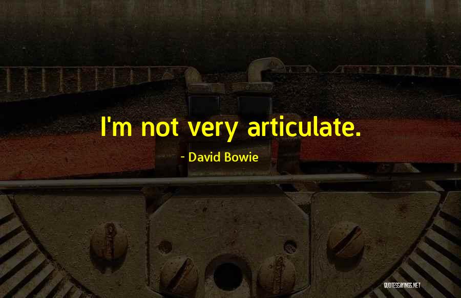 Unevolved Quotes By David Bowie Unevolved Quotes By David Bowie