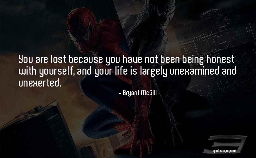 Unexamined Life Quotes By Bryant McGill Unexamined Life Quotes By Bryant McGill