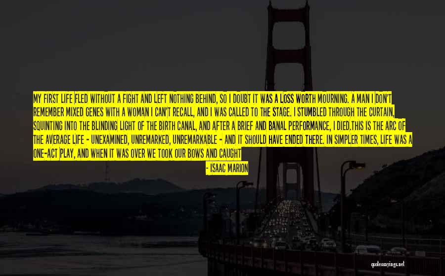 Unexamined Life Quotes By Isaac Marion Unexamined Life Quotes By Isaac Marion