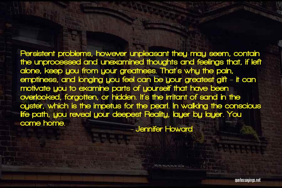 Unexamined Life Quotes By Jennifer Howard Unexamined Life Quotes By Jennifer Howard