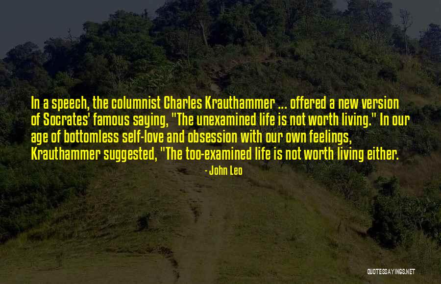 Unexamined Life Quotes By John Leo Unexamined Life Quotes By John Leo