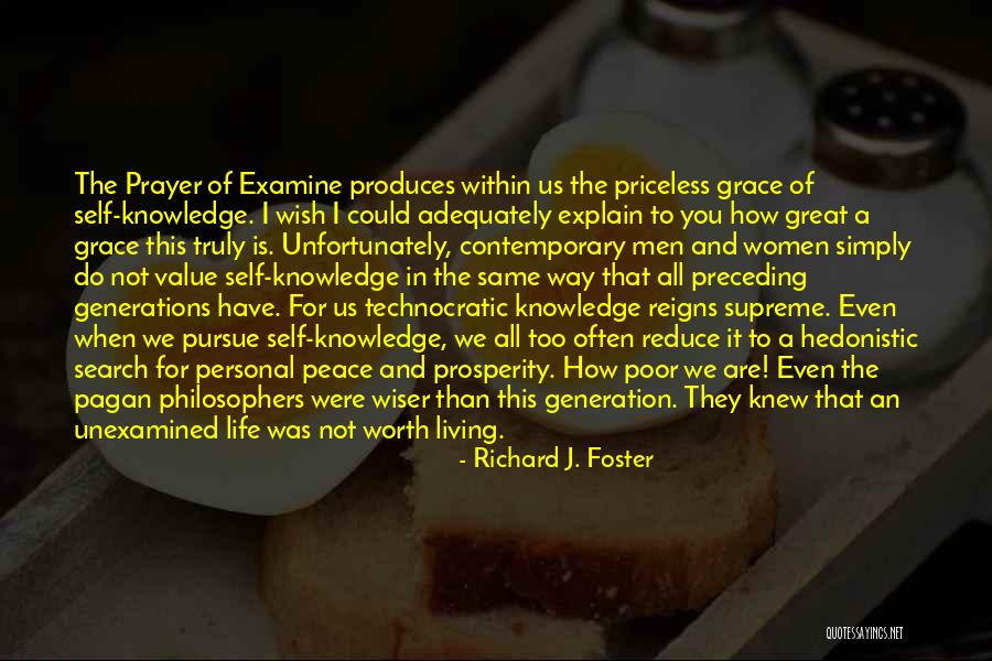 Unexamined Life Quotes By Richard J. Foster Unexamined Life Quotes By Richard J. Foster