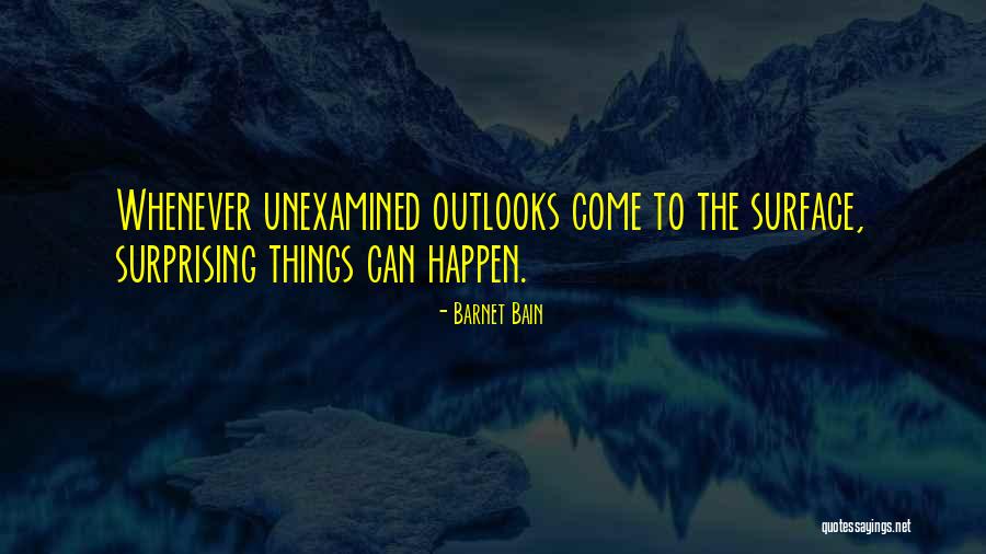 Unexamined Quotes By Barnet Bain Unexamined Quotes By Barnet Bain