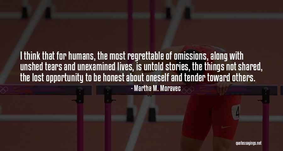 Unexamined Quotes By Martha M. Moravec Unexamined Quotes By Martha M. Moravec