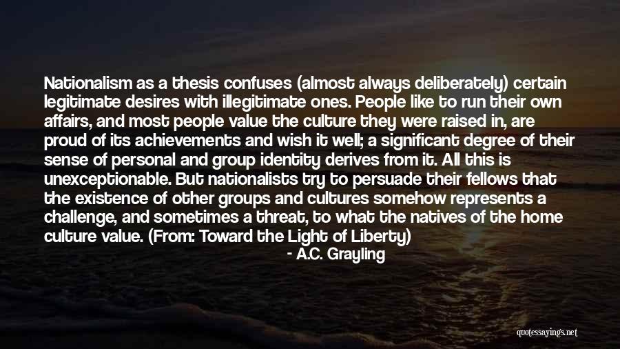 Unexceptionable Quotes By A.C. Grayling Unexceptionable Quotes By A.C. Grayling