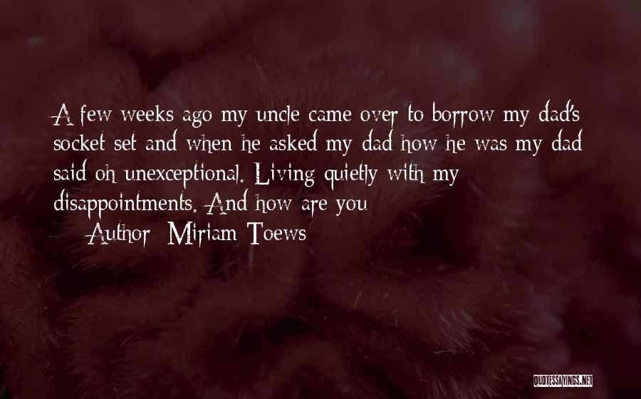 Unexceptional Quotes By Miriam Toews