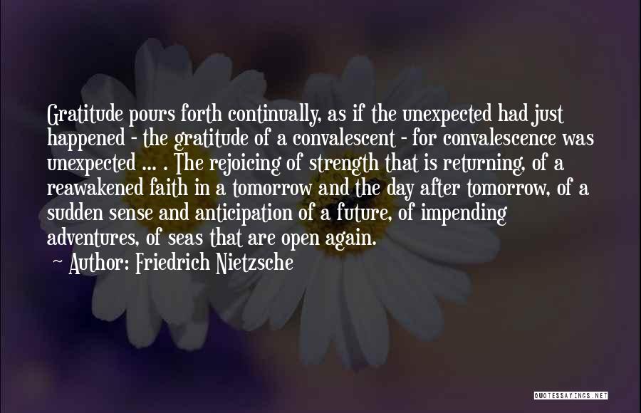Unexpected Adventures Quotes By Friedrich Nietzsche