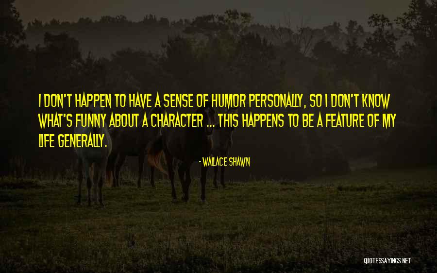 Unexpected And Difficult Events Quotes By Wallace Shawn Unexpected And Difficult Events Quotes By Wallace Shawn