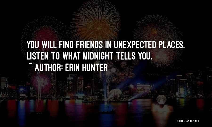 Unexpected Best Friends Quotes By Erin Hunter