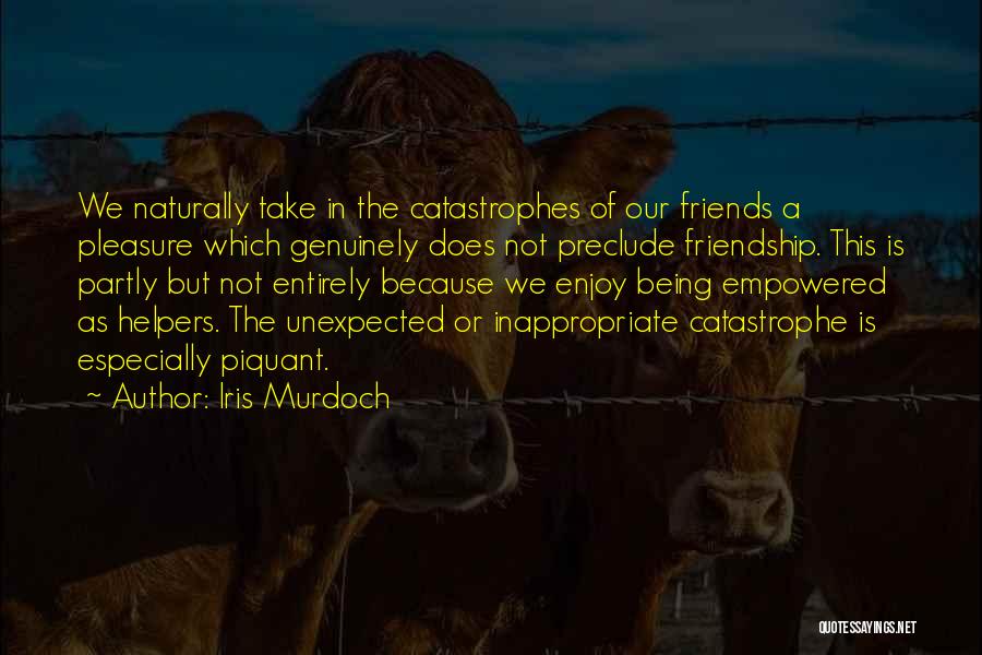 Unexpected Best Friends Quotes By Iris Murdoch