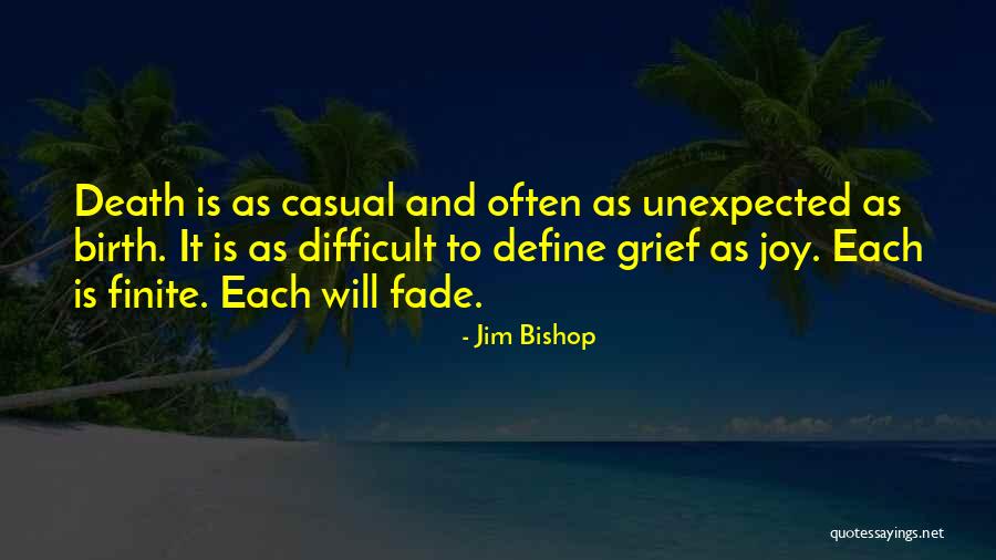 Unexpected Death Quotes By Jim Bishop