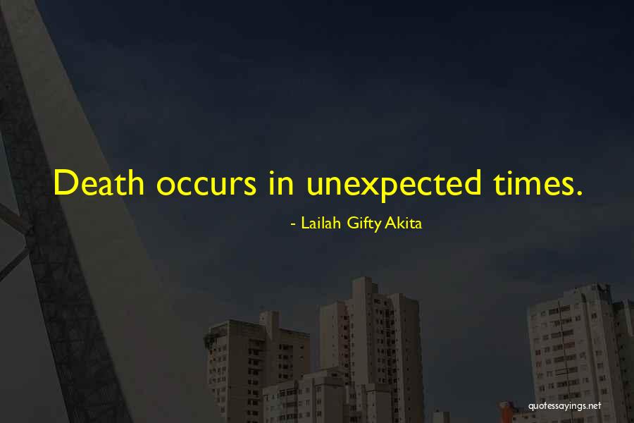 Unexpected Death Quotes By Lailah Gifty Akita