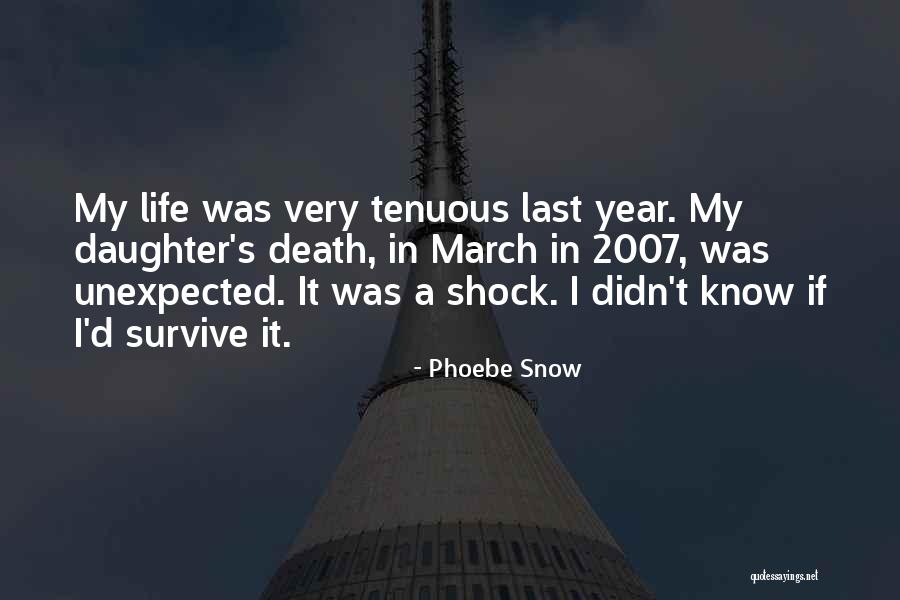 Unexpected Death Quotes By Phoebe Snow