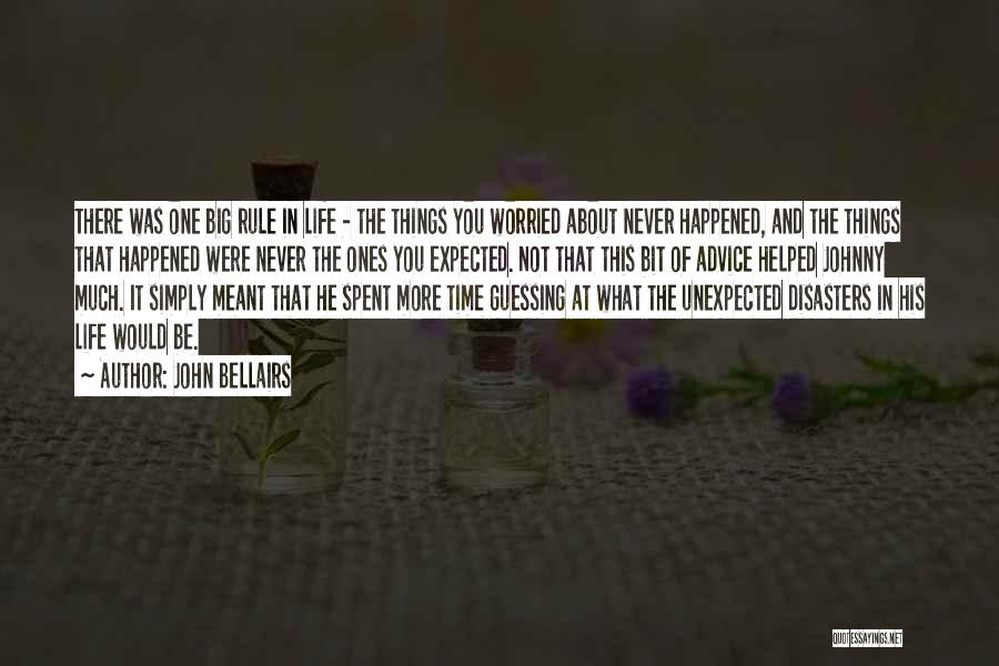 Unexpected Disasters Quotes By John Bellairs Unexpected Disasters Quotes By John Bellairs