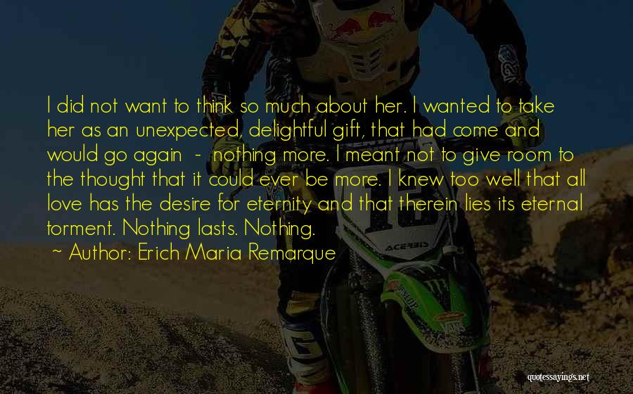 Unexpected Gift Quotes By Erich Maria Remarque