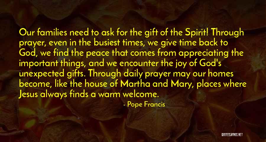 Unexpected Gifts Quotes By Pope Francis