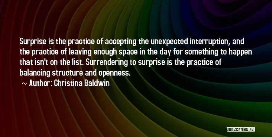 Unexpected Happen Quotes By Christina Baldwin