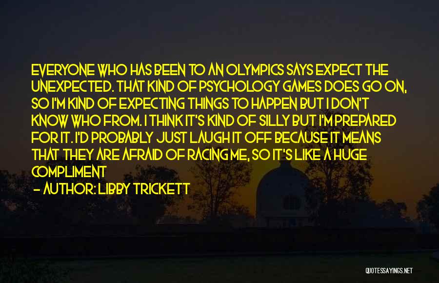 Unexpected Happen Quotes By Libby Trickett