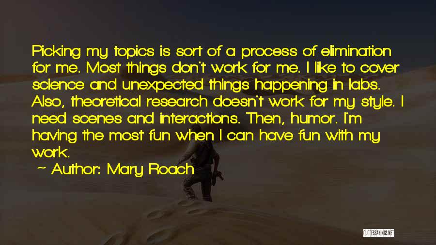 Unexpected Happening Quotes By Mary Roach