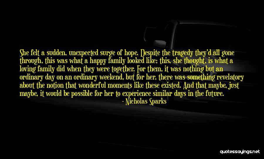 Unexpected Happy Moments Quotes By Nicholas Sparks Unexpected Happy Moments Quotes By Nicholas Sparks