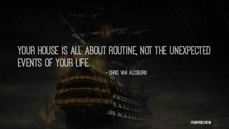 Unexpected Life Events Quotes By Chris Van Allsburg Unexpected Life Events Quotes By Chris Van Allsburg