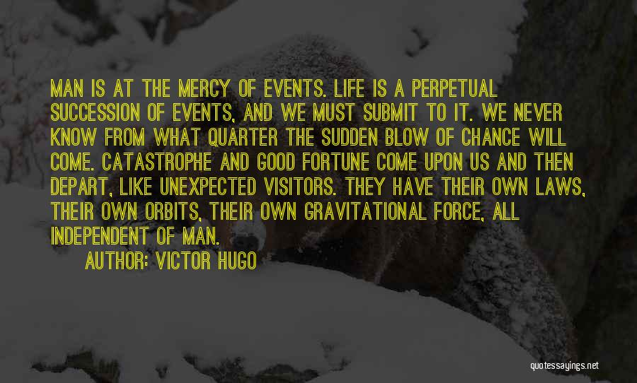 Unexpected Life Events Quotes By Victor Hugo