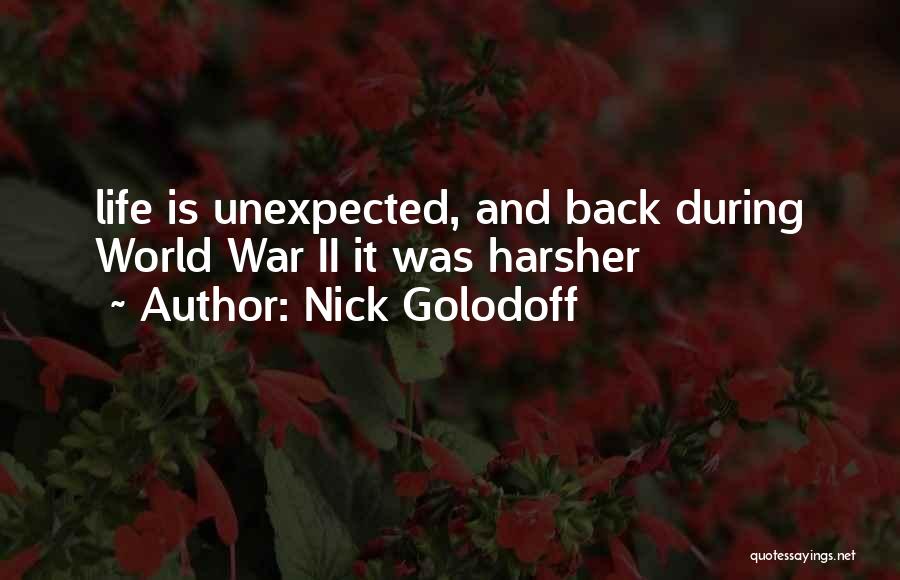 Unexpected Life Quotes By Nick Golodoff