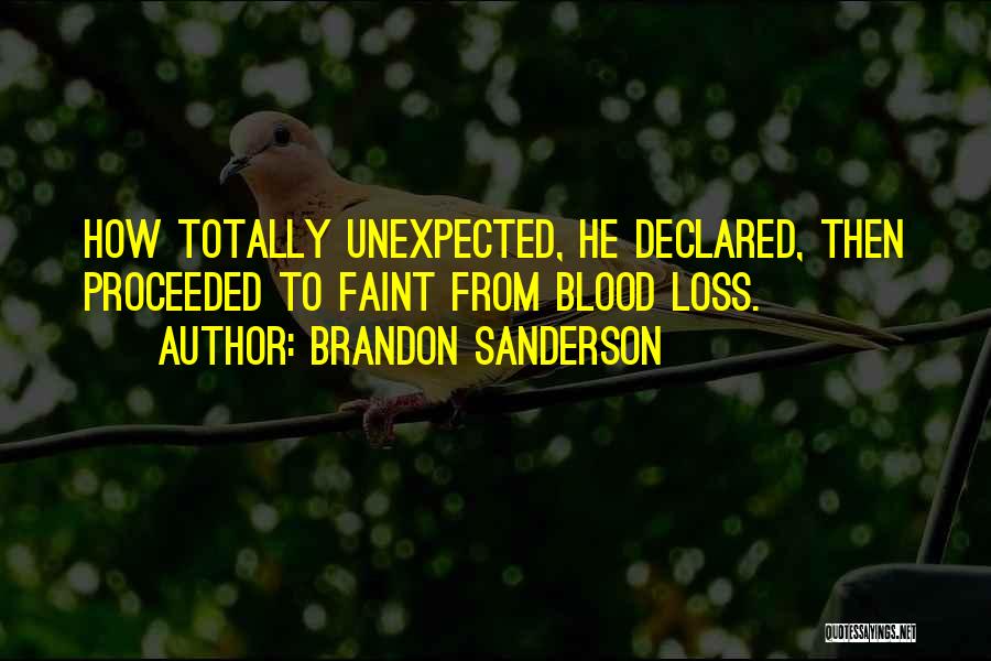 Unexpected Loss Quotes By Brandon Sanderson