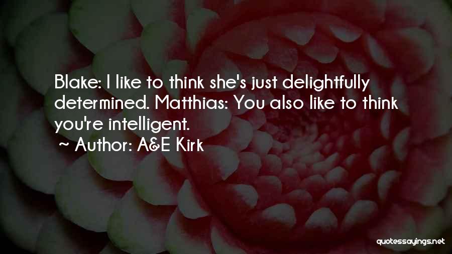 Unexpected Love Poems Quotes By A&E Kirk