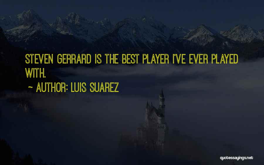 Unexpected Love Poems Quotes By Luis Suarez