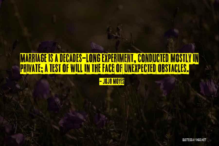 Unexpected Obstacles Quotes By Jojo Moyes Unexpected Obstacles Quotes By Jojo Moyes