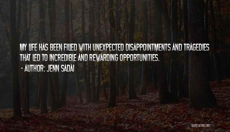 Unexpected Opportunities Quotes By Jenn Sadai