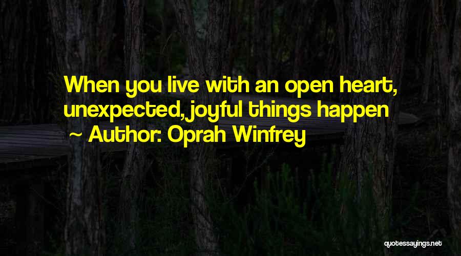 Unexpected Things Happen Quotes By Oprah Winfrey