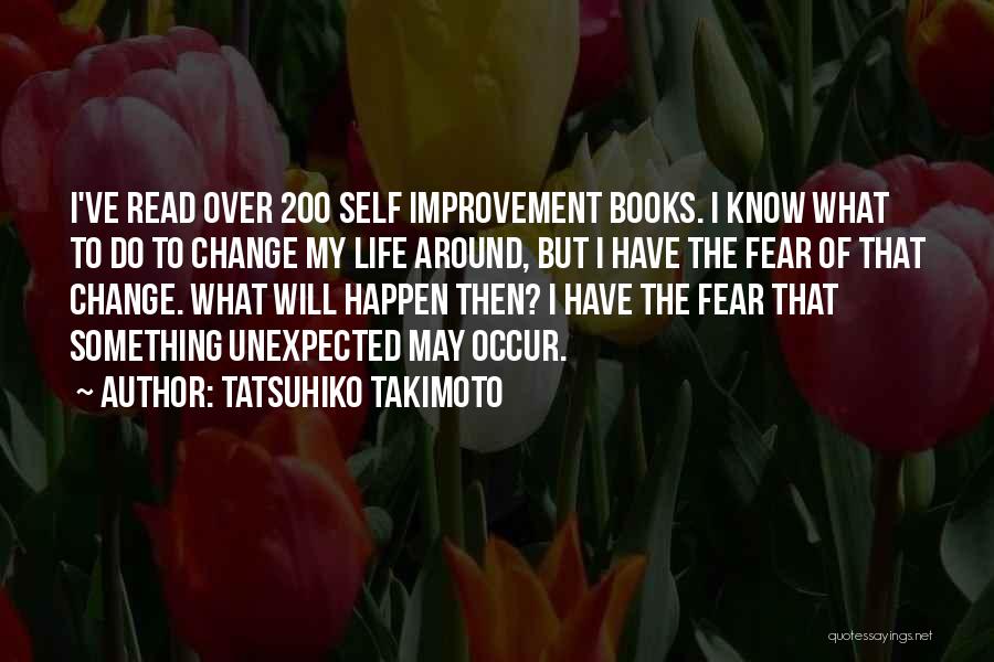 Unexpected Things Happen Quotes By Tatsuhiko Takimoto