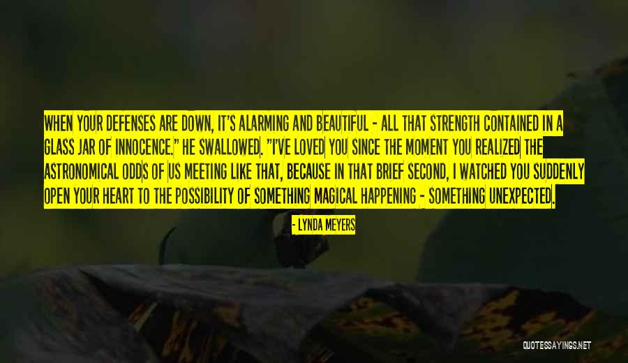 Unexpected Things Happening In Life Quotes By Lynda Meyers Unexpected Things Happening In Life Quotes By Lynda Meyers