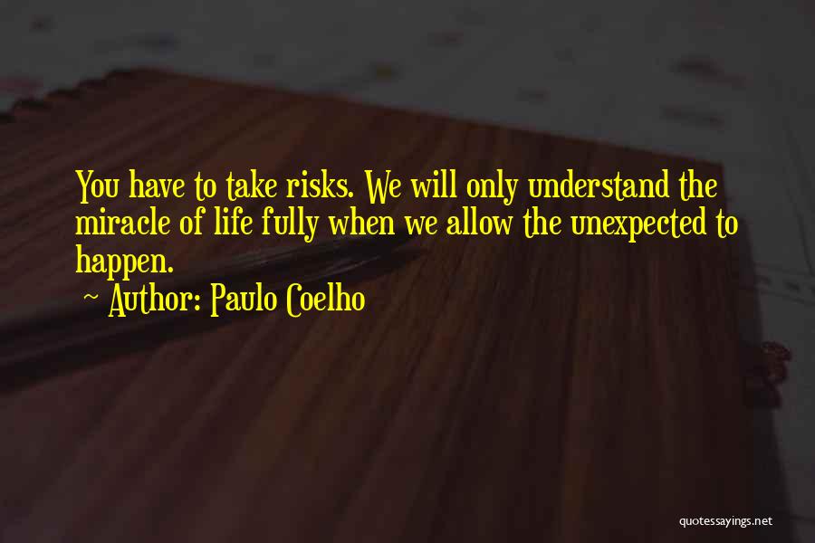 Unexpected Things That Happen In Life Quotes By Paulo Coelho