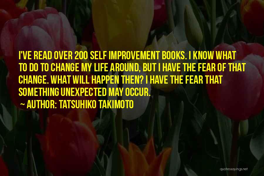 Unexpected Things That Happen In Life Quotes By Tatsuhiko Takimoto