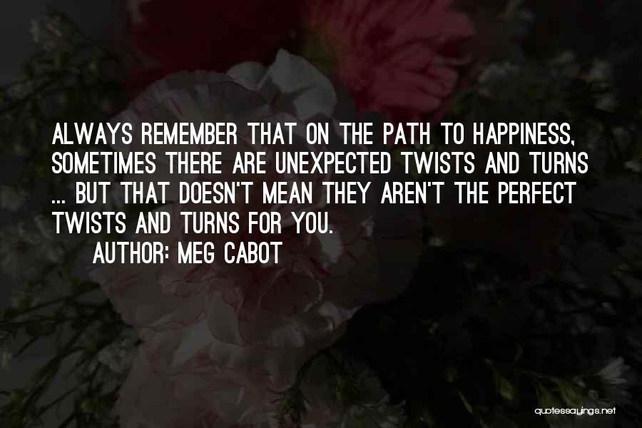 Unexpected Turns Quotes By Meg Cabot