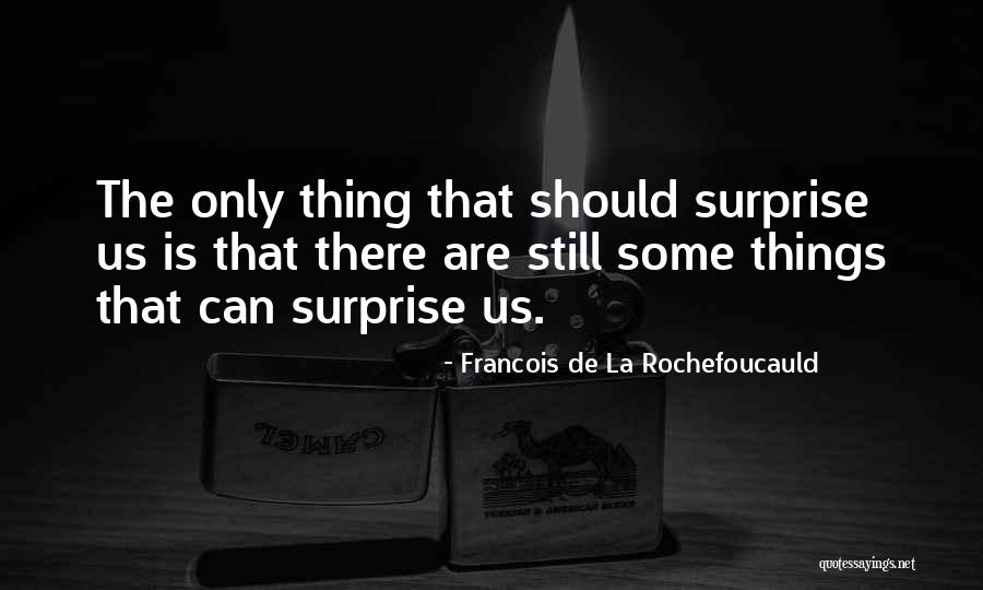 Unexpected Voyage Quotes By Francois De La Rochefoucauld Unexpected Voyage Quotes By Francois De La Rochefoucauld