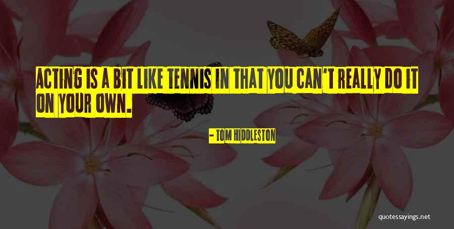 Unexpended Encumbrances Quotes By Tom Hiddleston