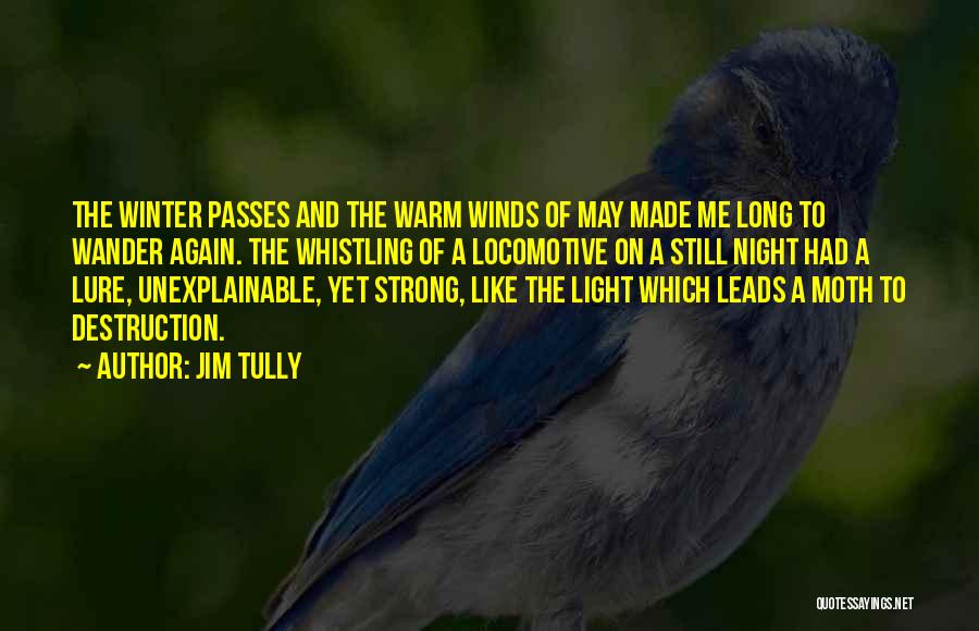 Unexplainable Quotes By Jim Tully